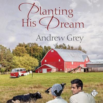 Planting His Dream (Unabridged) - Andrew Grey, Audio, 4071498920039