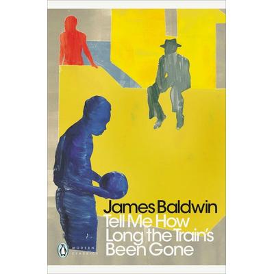 Tell Me How Long the Train's Been Gone, Taschenbuch von James Baldwin, Penguin Books Ltd, 978-0-241-34203-9