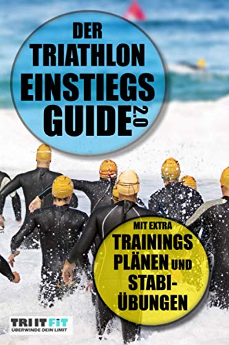 Helga Eichenberg - Der Triathlon Einstiegs Guide 2.0: Mit extra Trainingsplänen und Stabi-Übungen - Preis vom 06.10.2026 07:26:00 h