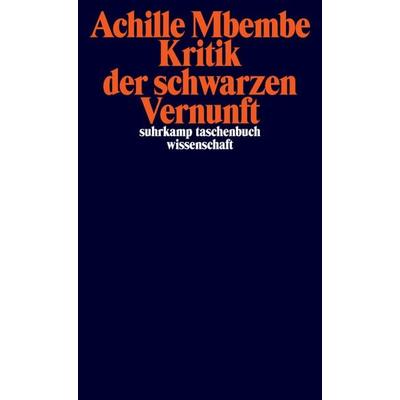 Kritik der schwarzen Vernunft, Taschenbuch von Achille Mbembe, Suhrkamp, 978-3-518-29805-3