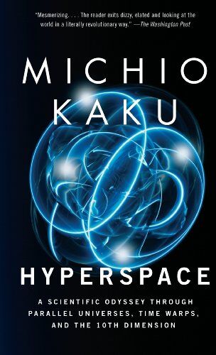 Michio Kaku - Hyperspace: A Scientific Odyssey Through Parallel Universes, Time Warps, and the 10th Dimens ion - Preis vom 18.10.2026 19:22:15 h