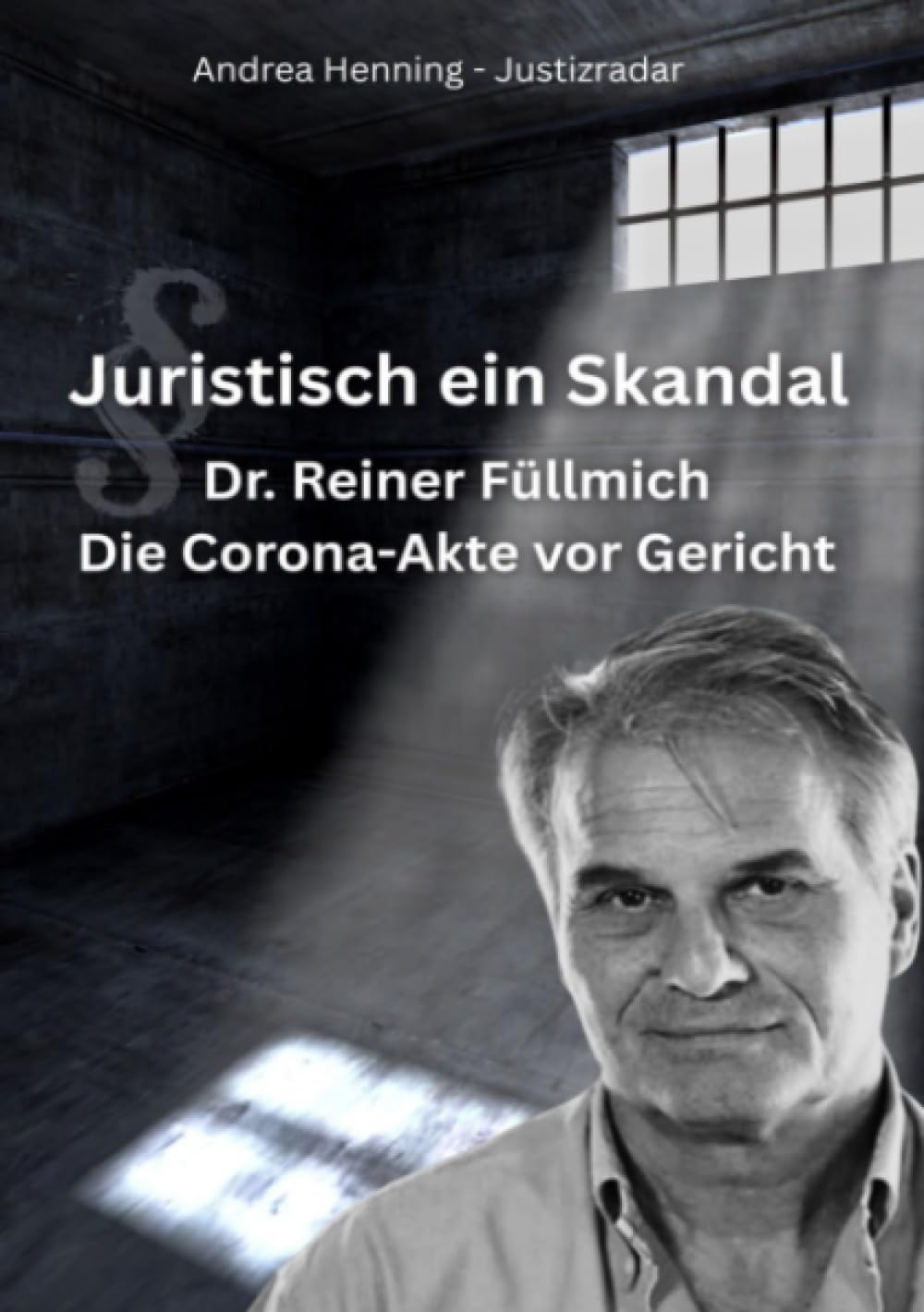 Andrea Henning - Dr. Reiner Fuellmich Die Corona Akte vor Gericht: Juristisch ein Skandal - Preis vom 18.10.2026 19:22:15 h