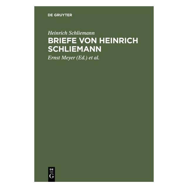 De Gruyter Schliemann:Briefe von Heinrich Schliema (Deutsch, Hardcover, Heinrich Schliemann) (67770556)