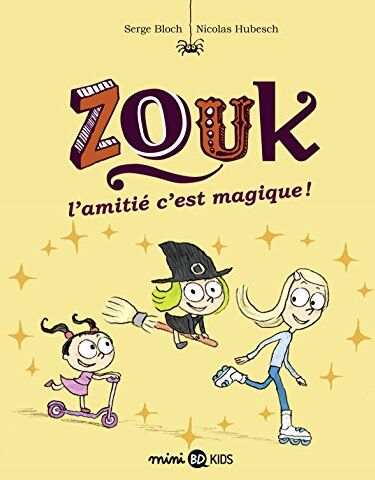 Zouk. Vol. 10. L'amitié, c'est magique ! - Preis vom 30.09.2026 22:30:23 h