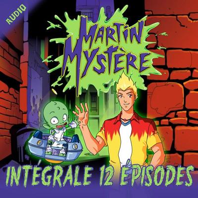 Martin Mystère - L'intégrale - Martin Mystère, Audio, 9782385982683