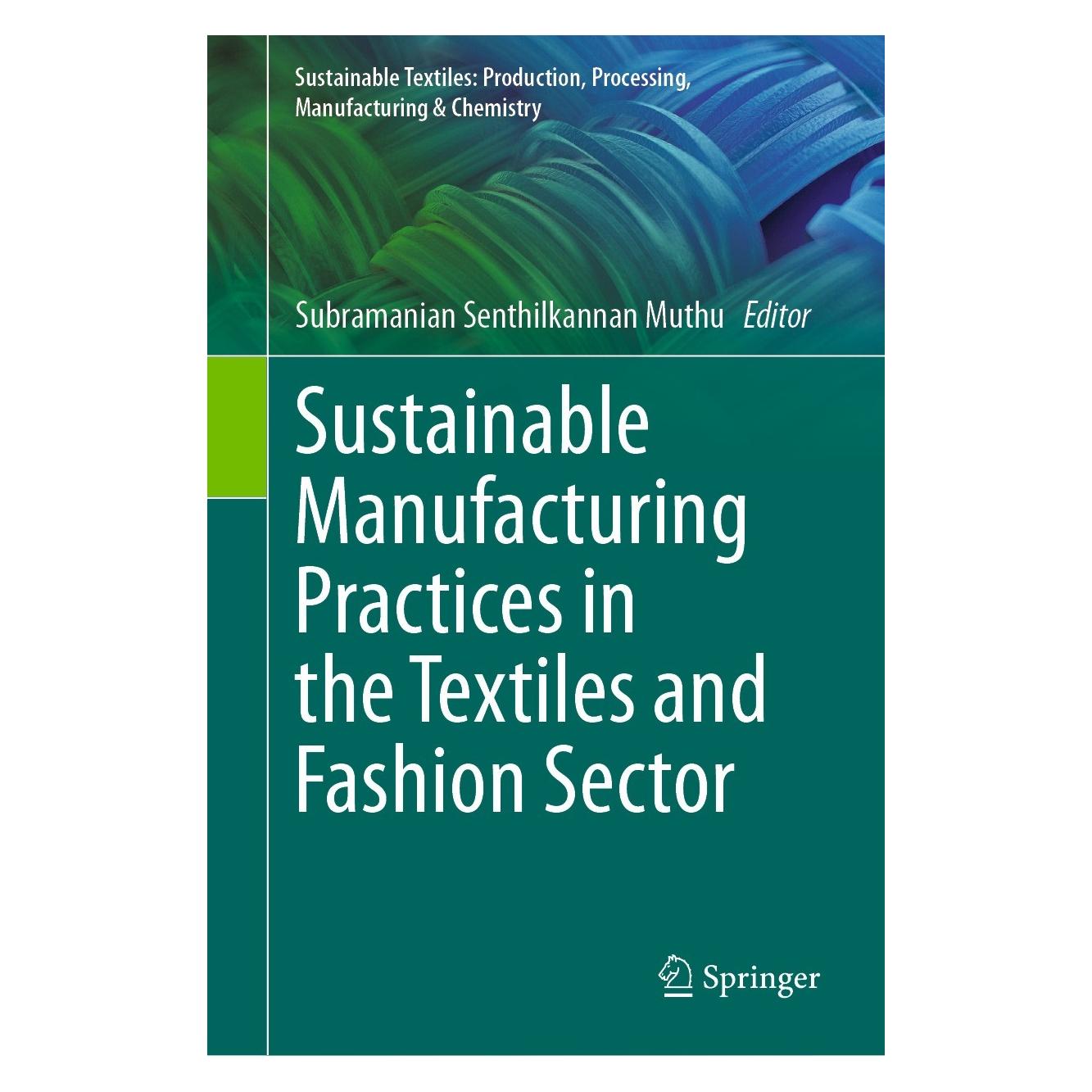 Springer Sustainable Manufacturing Practices in (Englisch, Hardcover, Subramanian Senthilkannan Muthu) (9783031513619)