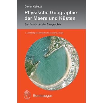 Physische Geographie der Meere und Küsten, Taschenbuch von Dieter Kelletat, Borntraeger, 978-3-443-07150-9