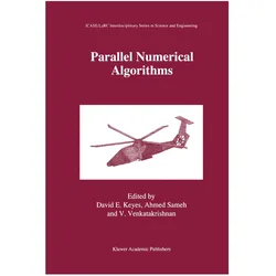 Parallel Numerical Algorithms, Fachbücher von David E. Keyes, Ahmed Sameh, V. Venkatakrishnan