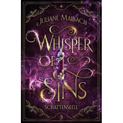 Whisper of Sins, Gebundene Ausgabe von Juliane Maibach, Nova MD, 978-3-9859554-1-1