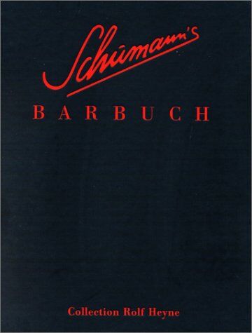 Charles/Schumann - Schumanns Barbuch. Drinks und Stories - Preis vom 11.10.2026 03:10:56 h