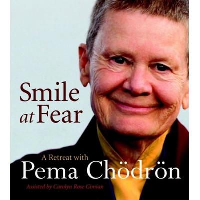 SMILE AT FEAR 4D - Pema Chodron,Carolyn Rose Gimian, CD, 9781590309520