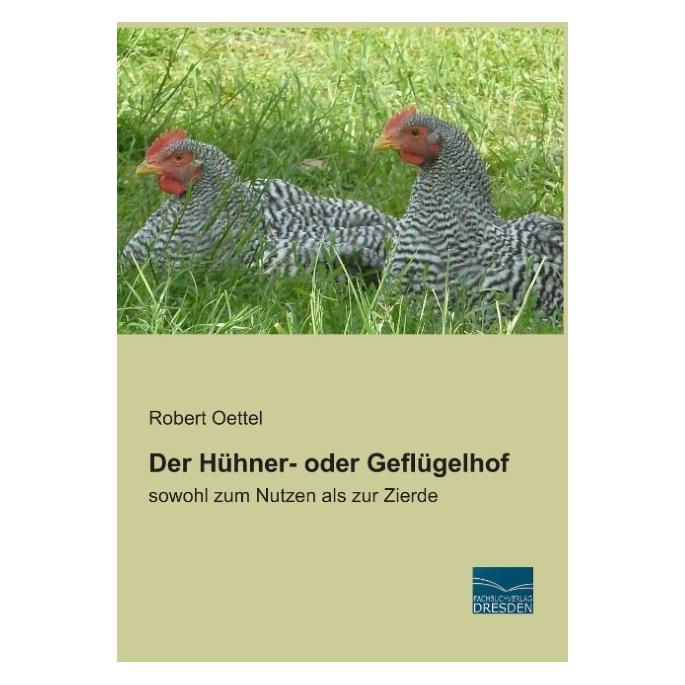 Fachbuchverlag Der Hühner- oder Geflügelhof (Deutsch, Softcover, Robert Oettel) (8114819)