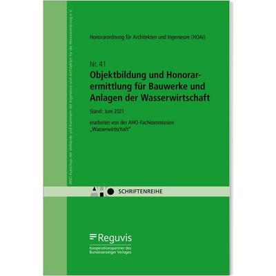 Objektbildung und Honorarermittlung für Bauwerke und Anlagen der Wasserwirtschaft, Paperback von , Reguvis Fachmedien, 978-3-8462-1314-8