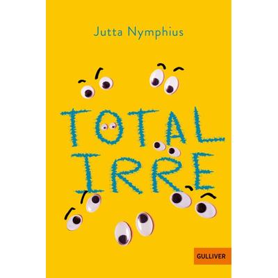 Total irre, Taschenbuch von Jutta Nymphius, Beltz Verlagsgruppe GmbH & Co. KG, 978-3-407-81370-1
