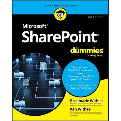 SharePoint For Dummies, Taschenbuch von Ken Withee,Rosemarie Withee, John Wiley & Sons, 978-1-394-29554-8