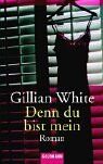 Gillian White - Denn du bist mein - Preis vom 18.10.2026 19:22:15 h