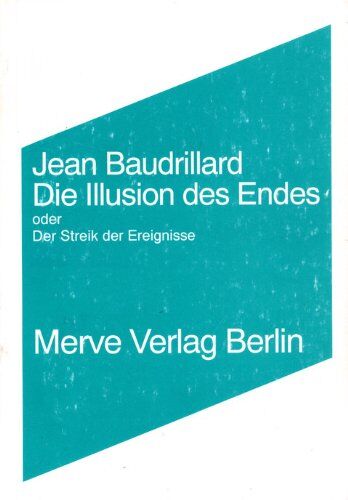 Jean Baudrillard - Die Illusion des Endes oder Der Streik der Ereignisse - Preis vom 09.10.2026 07:28:09 h