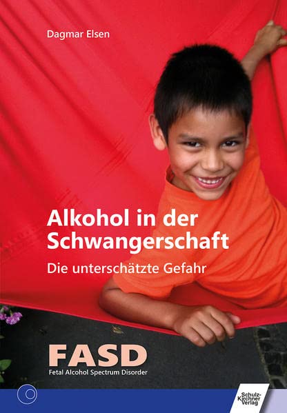 Dagmar Elsen - Alkohol in der Schwangerschaft: Die unterschätzte Gefahr - Preis vom 13.10.2026 19:28:25 h