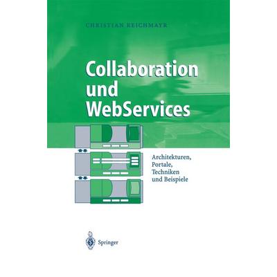 Collaboration und WebServices, Taschenbuch von Christian Reichmayr, Springer Berlin, 978-3-642-62414-8