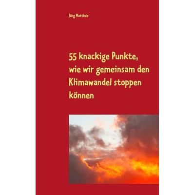 Rettet das Klima!, Taschenbuch von Jörg Matthée, BoD – Books on Demand, 978-3-7494-6499-9