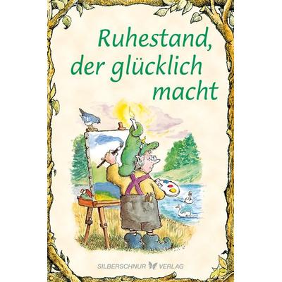 Ruhestand, der glücklich macht, Taschenbuch von Ted O'Neal;R. W. Alley, Silberschnur, 978-3-96933-051-7