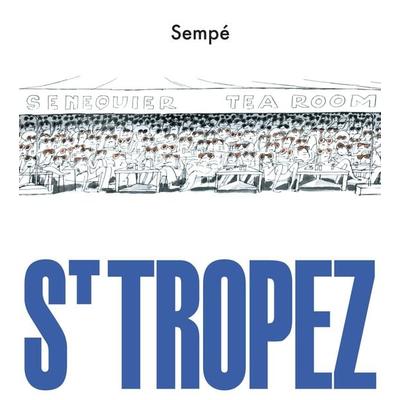St. Tropez, Gebundene Ausgabe von Jean-Jacques Sempé, Diogenes Verlag AG, 978-3-257-02123-3