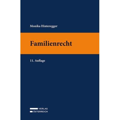 Familienrecht, Taschenbuch von Monika Hinteregger, Verlag Österreich, 978-3-7046-9520-8