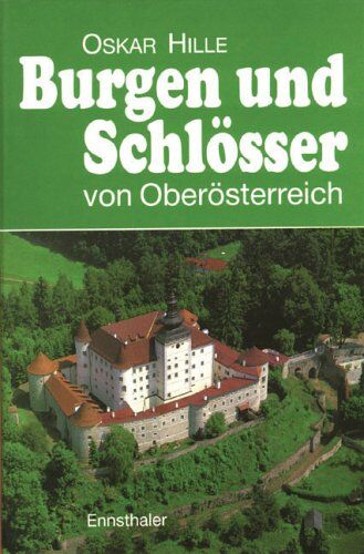 Oskar Hille - Burgen und Schlösser von Oberösterreich - Preis vom 30.09.2026 22:30:23 h