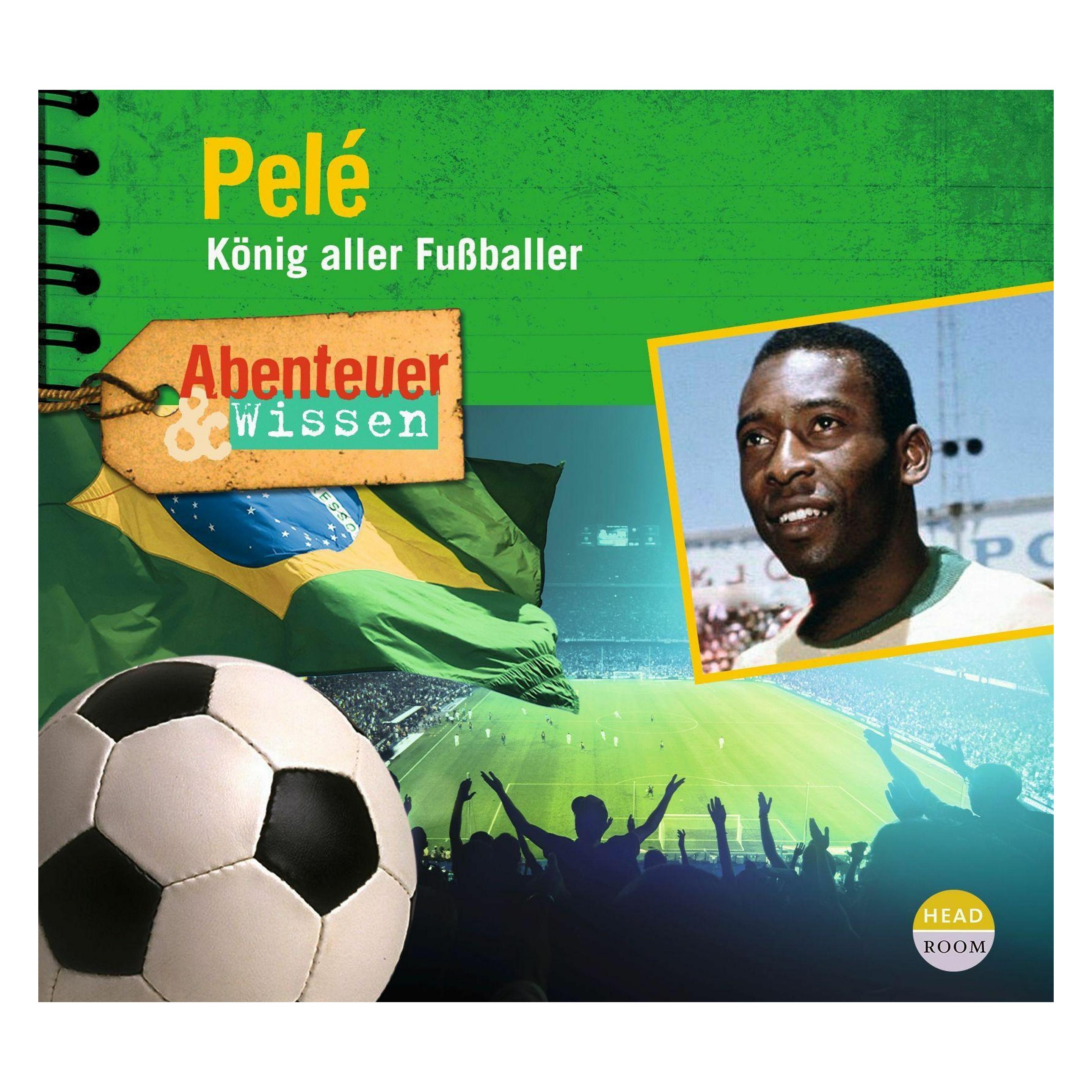 Headroom Sound Production Abenteuer & Wissen: Pelé (Christian Bärmann, Jörn Radtke, Deutsch) (41805180)
