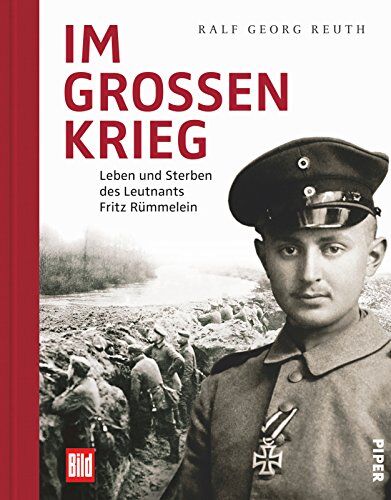 Reuth, Ralf Georg - Im großen Krieg: Leben und Sterben des Leutnants Fritz Rümmelein - Preis vom 10.10.2026 11:48:34 h