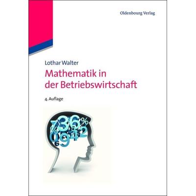 Mathematik in der Betriebswirtschaft, Taschenbuch von Lothar Walter, De Gruyter Oldenbourg