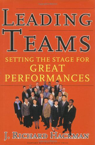 Hackman, J. Richard - Leading Teams: Setting the Stage for Great Performances - Preis vom 11.10.2026 15:43:13 h