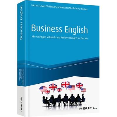 Business English, Taschenbuch von Lisa Förster,Ian C. Lewis,Annette Pattinson,Sander Schroevers,Stephanie Shellabear, Haufe-Lexware