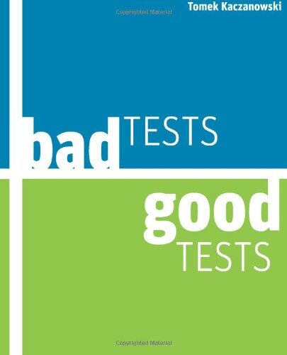 Tomek Kaczanowski - Bad Tests, Good Tests - Preis vom 30.09.2026 09:01:18 h