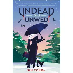 Undead and Unwed, Belletristik von Sam Tschida