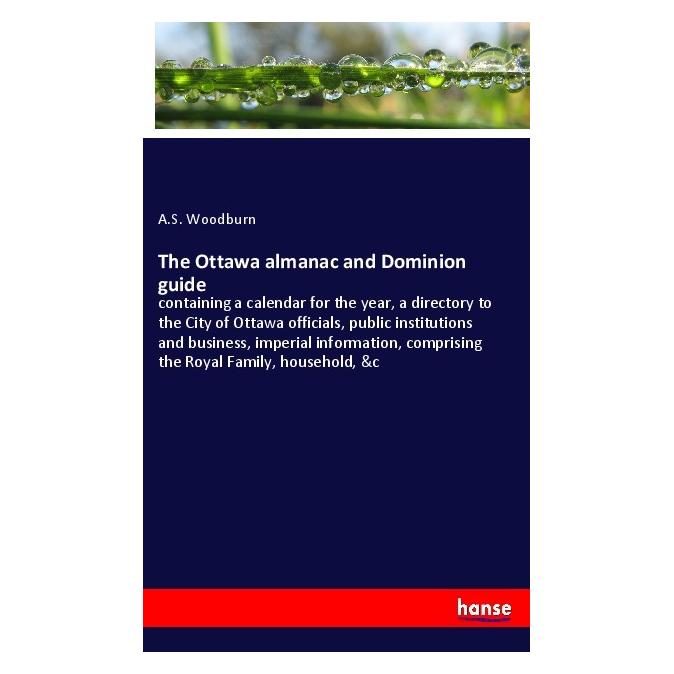 Hansebooks The Ottawa almanac and Dominion guide (Englisch, Softcover, A S Woodburn) (56040938)