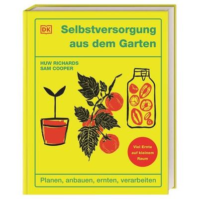 Selbstversorgung aus dem Garten, Gebundene Ausgabe von Huw Richards,Sam Cooper, DK Verlag Dorling Kindersley, 978-3-8310-5002-4