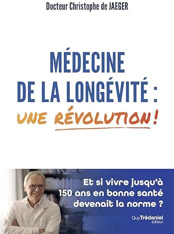 Jaeger, Christophe de - Médecine de la longévité : une révolution ! - Preis vom 12.10.2026 11:37:12 h