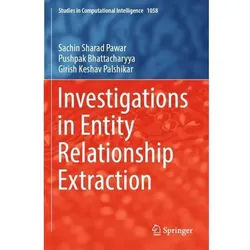 Investigations in Entity Relationship Extraction, Fachbücher von Pushpak Bhattacharyya, Girish Keshav Palshikar, Sachin Sharad Pawar