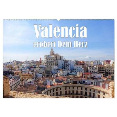 Valencia erobert dein Herz (Wandkalender 2027 DIN A2 quer), CALVENDO Monatskalender