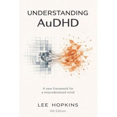 Understanding AuDHD, Taschenbuch von Lee Hopkins, Degrees138
