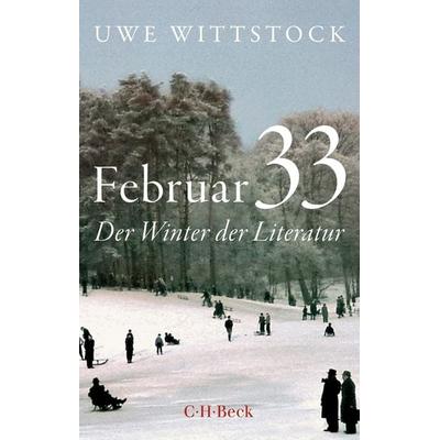 Februar 33, Taschenbuch von Uwe Wittstock, C.H. Beck, 978-3-406-81497-6