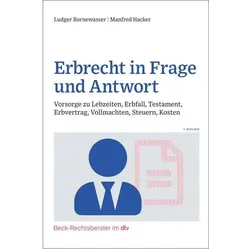 Erbrecht in Frage und Antwort, Ratgeber von Ludger Bornewasser, Manfred Hacker