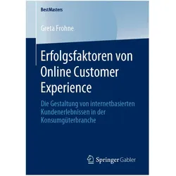 Erfolgsfaktoren von Online Customer Experience, Fachbücher von Greta Frohne