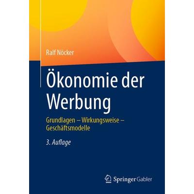 Ökonomie der Werbung, Taschenbuch von Ralf Nöcker, Springer Fachmedien Wiesbaden GmbH, 978-3-658-33691-2