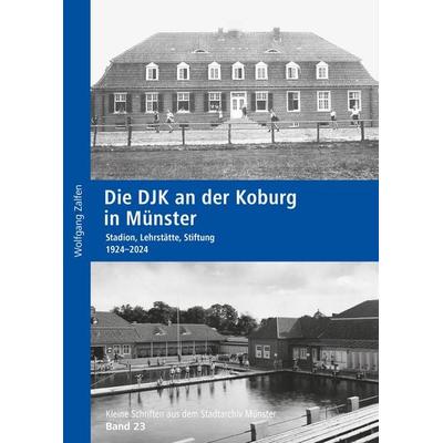 Die DJK an der Koburg in Münster, Taschenbuch von Wolfgang Zalften, Aschendorff, 978-3-402-13129-9