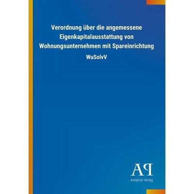 Verordnung über die angemessene Eigenkapitalausstattung von, Taschenbuch von Antiphon Verlag, Antiphon, 978-3-7314-0232-9