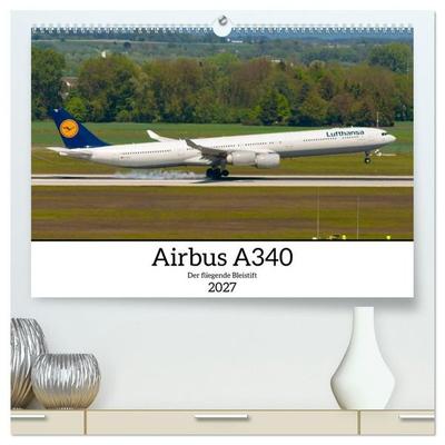 Airbus A340 Der fliegende Bleistift (hochwertiger Premium Wandkalender 2027 DIN A2 quer), Kunstdruck in Hochglanz