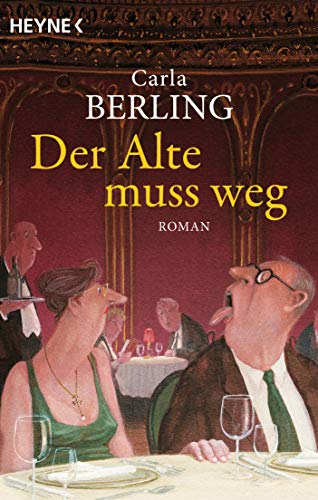 Carla Berling - Der Alte muss weg: Roman - Preis vom 09.10.2026 07:28:09 h