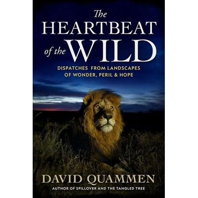 The Heartbeat of the Wild, Gebundene Ausgabe von David Quammen, National geographic, 978-1-4262-2207-8